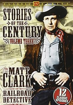 Matt Clark Railroad Detective - Stories Of The Century, Volume 3