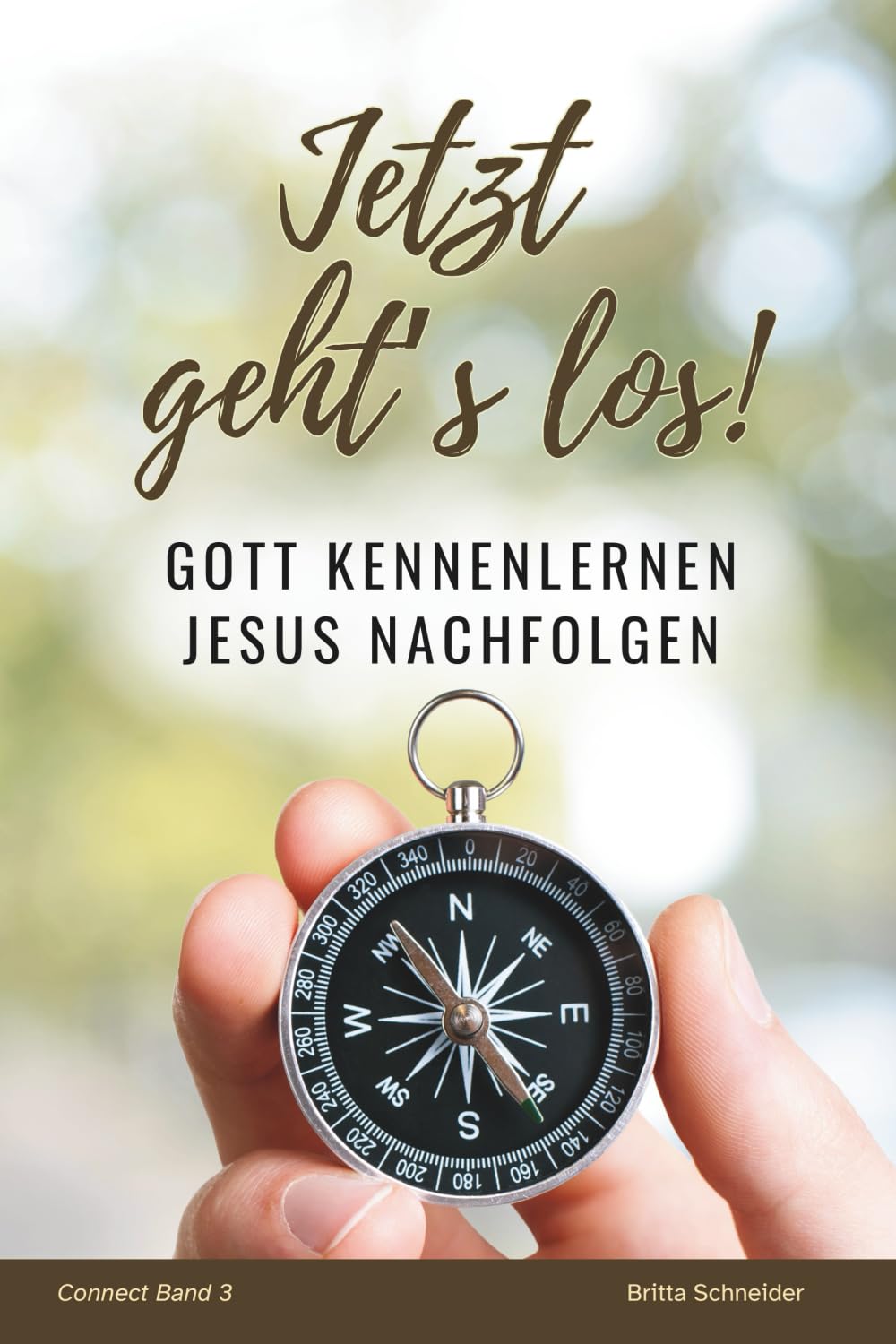 Jetzt geht's los!: Gott kennenlernen - Jesus nachfolgen (Connect Bände)