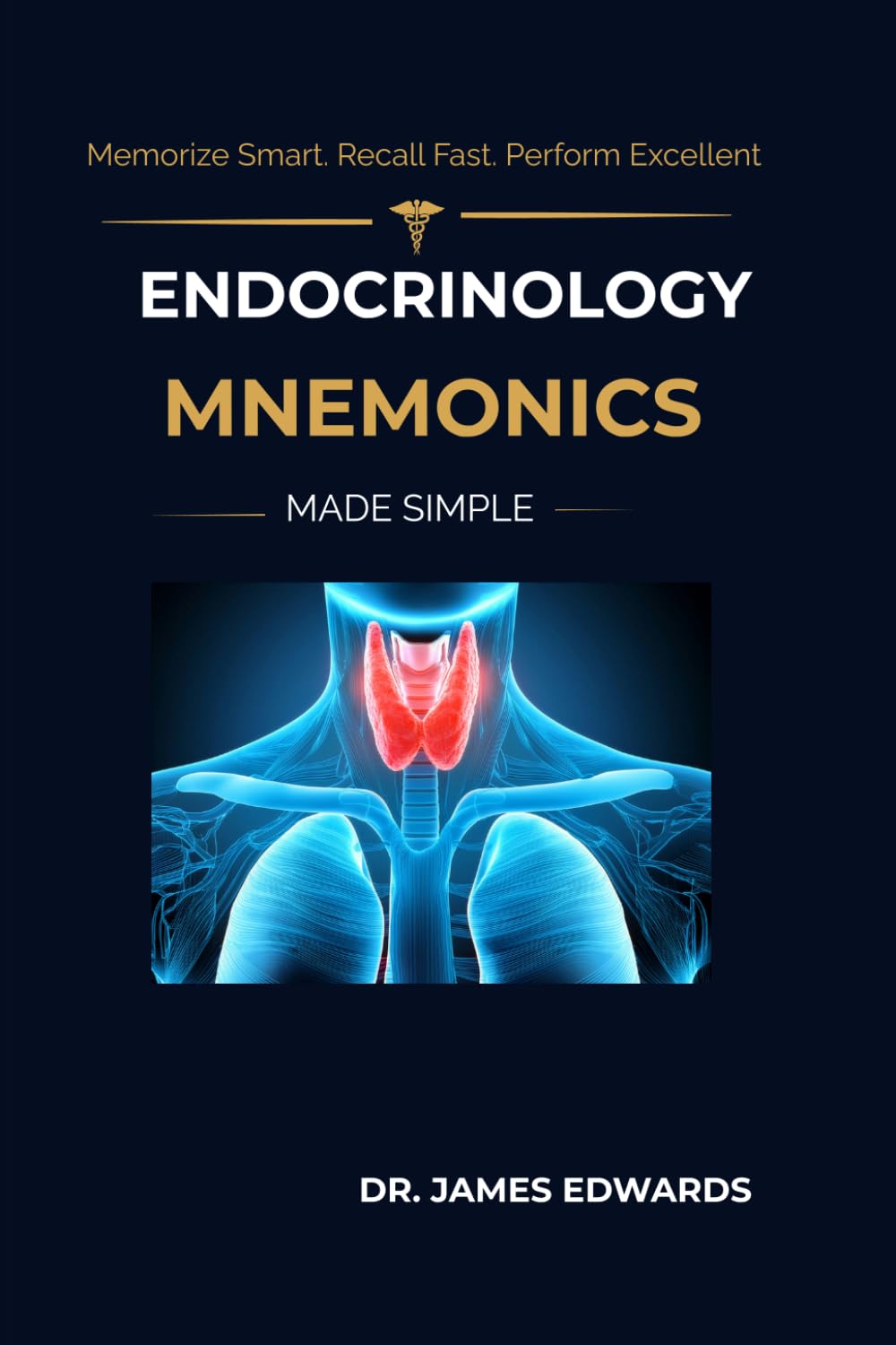 ENDOCRINOLOGY MNEMONICS MADE SIMPLE: Memorize Smart. Recall Fast. Perform Excellent (High-Yield Pocket Series: Medical Mnemonics)