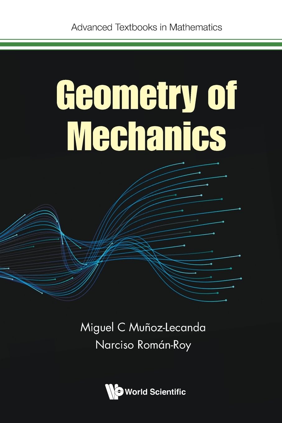 Geometry Of Mechanics: 0 (Advanced Textbooks in Mathematics)