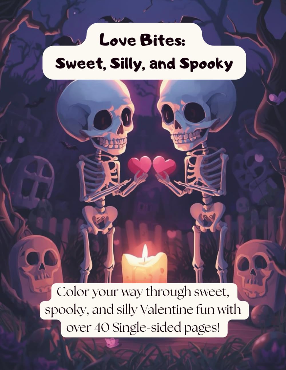 Love Bites: Sweet, Silly and Spooky: A Creepy-Cute Valentine Coloring Book for Kids and Teens