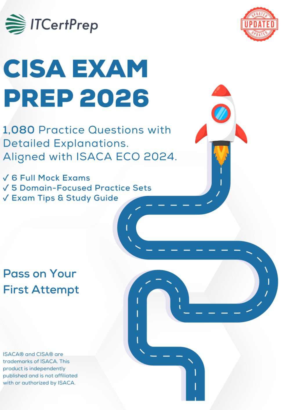 CISA Exam Prep 2026: 1080 Practice Questions with Detailed Explanations for Information Systems Auditing: 6 Mock Exams, Domain-Based Practice, Real Exam Scenarios for CISA