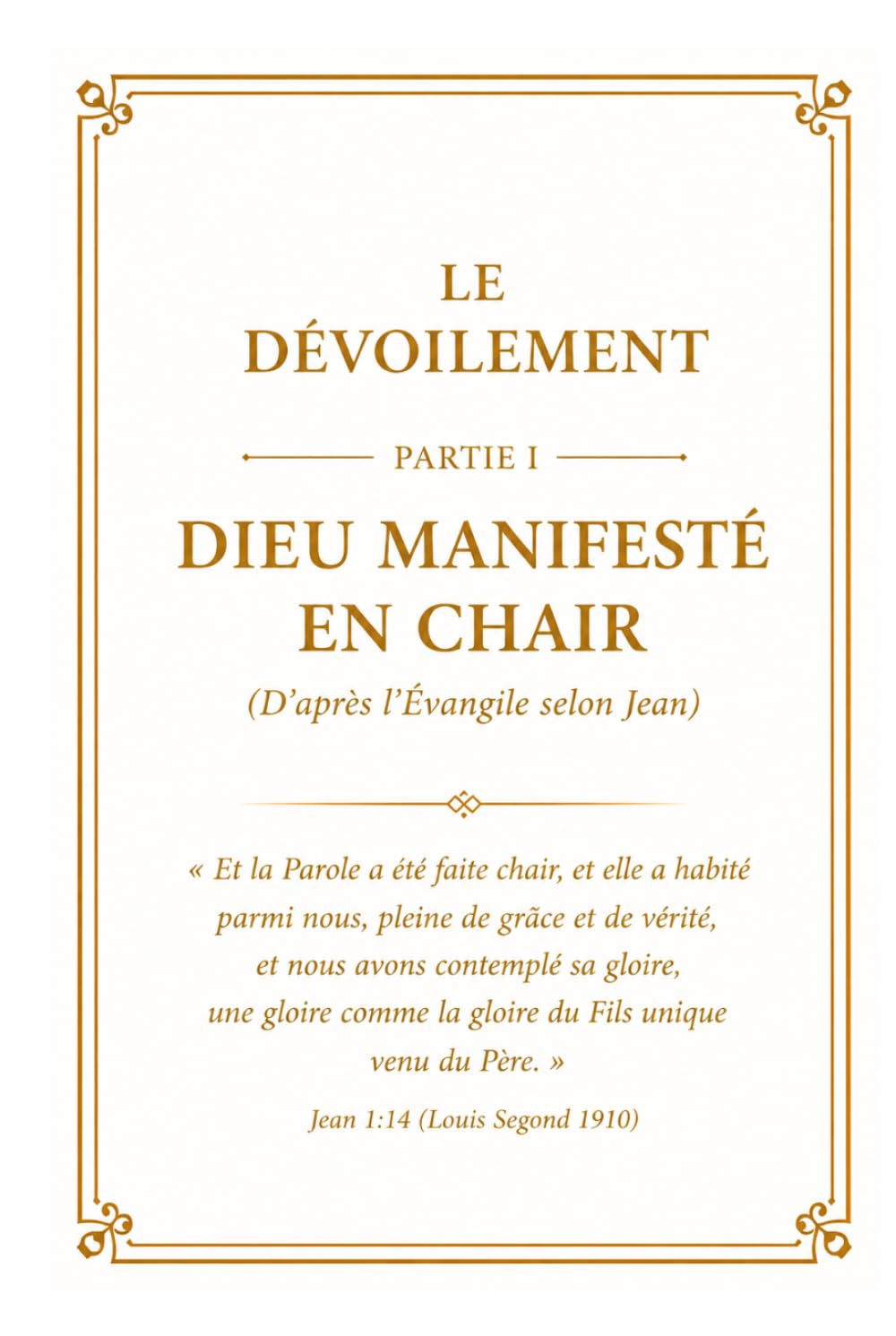 Le Dévoilement: Dieu révélé en chair