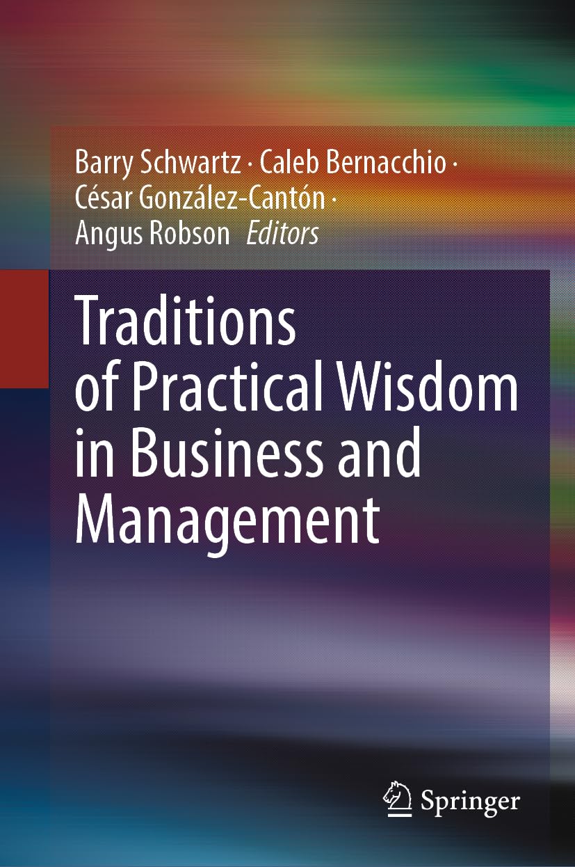 Traditions of Practical Wisdom in Business and Man