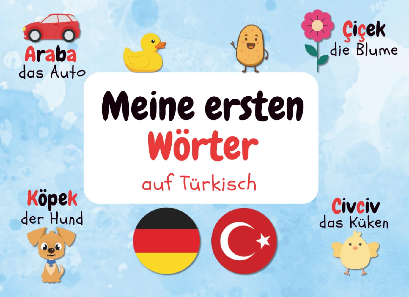 Türkisch Lernen - Meine Ersten Wörter Auf Türkisch: Bilderbuch Für Zweisprachige Kinder Mit Über 115 Wörtern