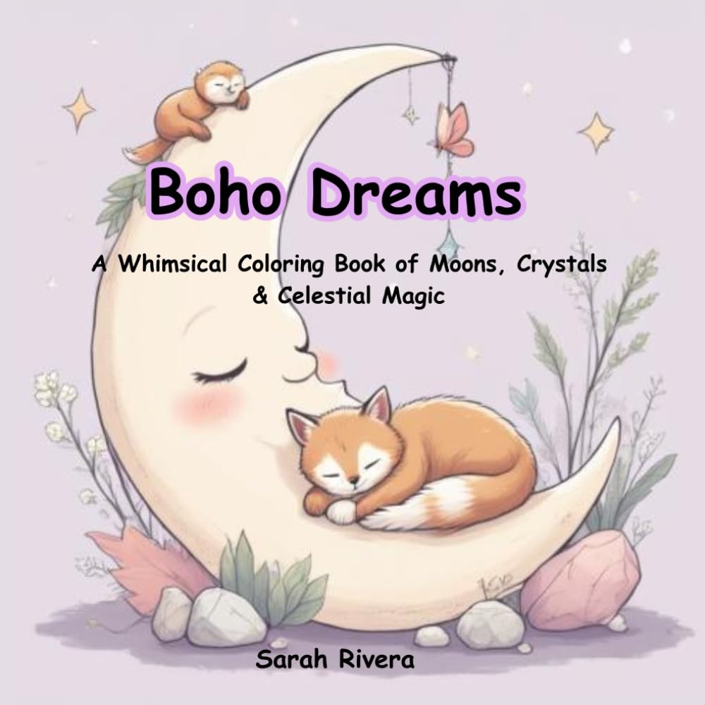 Boho Dreams: A Whimsical Coloring Book of Moons, Crystals & Celestial Magic