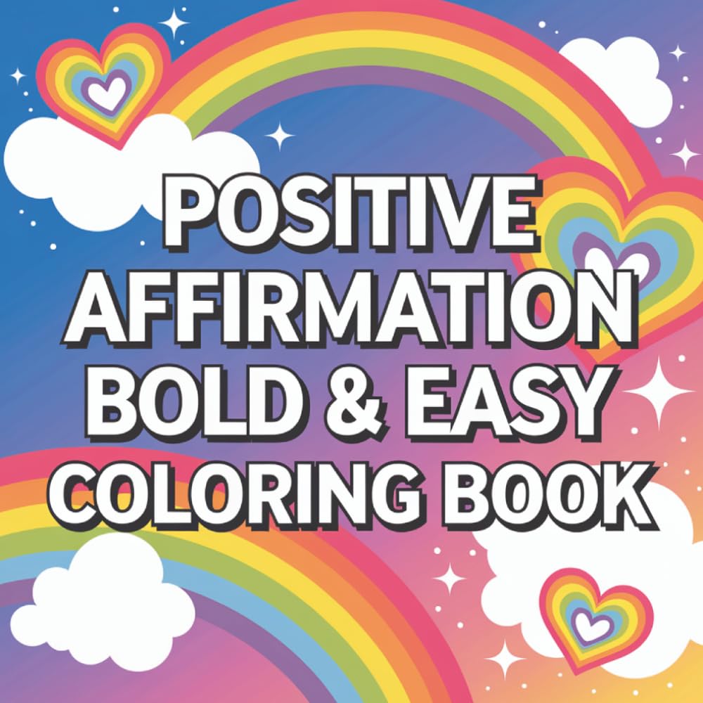 Positive Affirmation: Bold and Easy Coloring Book
