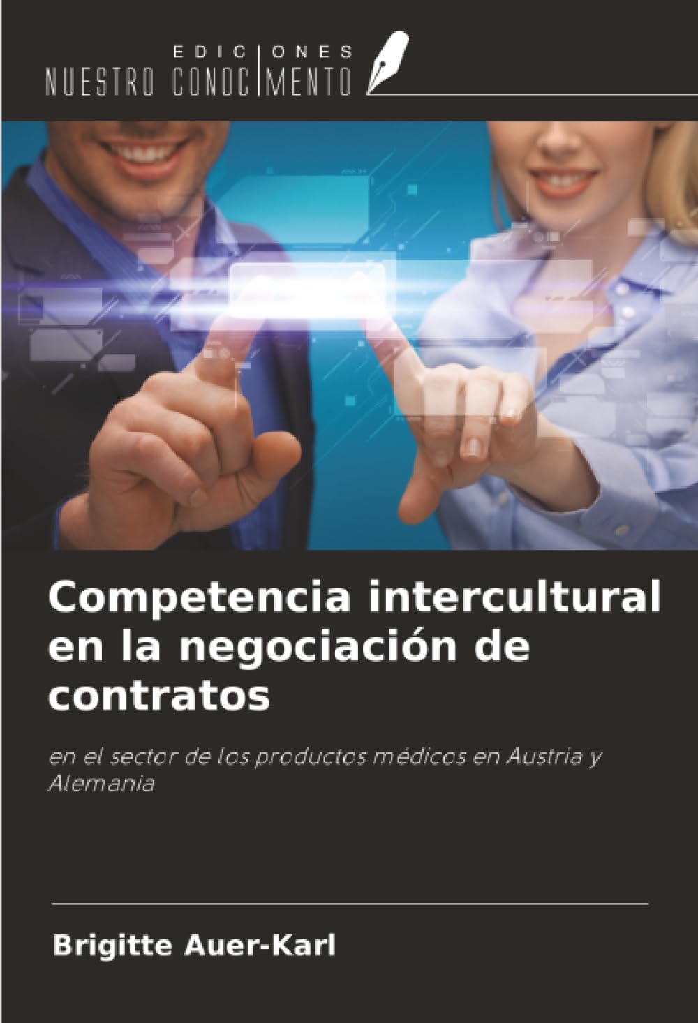 Competencia intercultural en la negociación de contratos: en el sector de los productos médicos en Austria y Alemania
