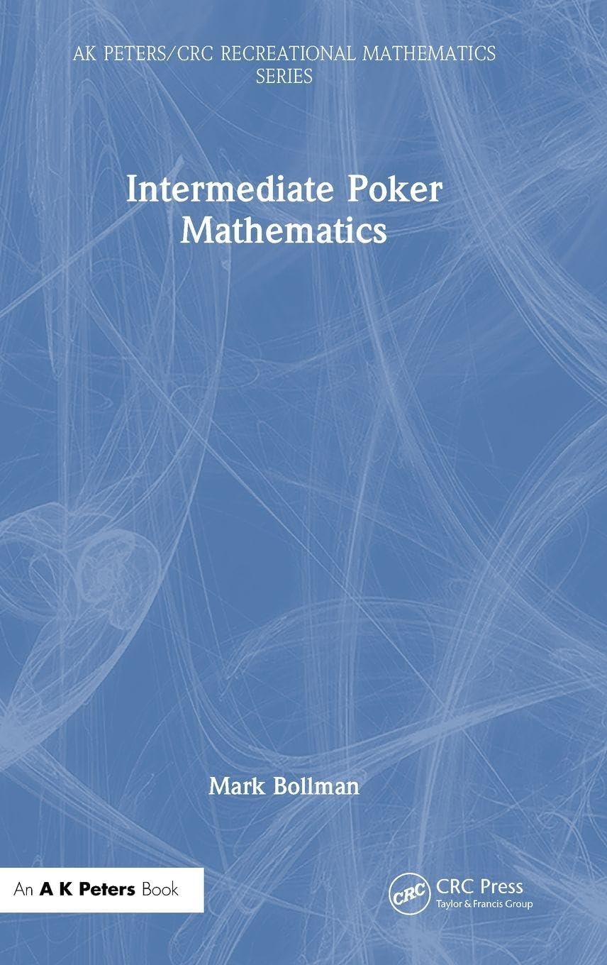 Buy Intermediate Poker Mathematics (Ak Peters/Crc Recreational Mathematics) — BookShops.in