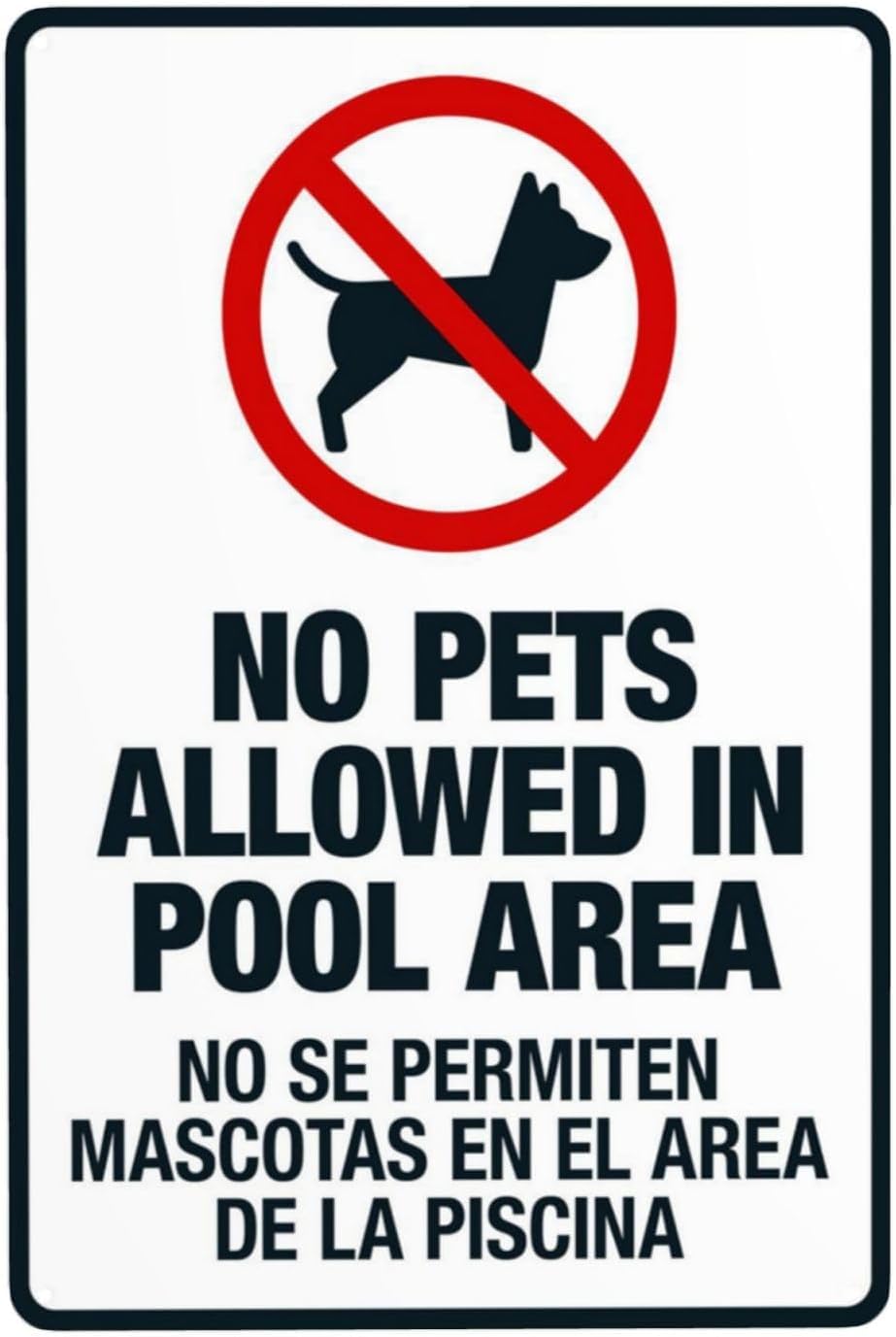 No Pets Allowed in Pool Area Bilingual Rust Free Aluminum Sign - Spanish-English Decor with Pre-Drilled Holes for Home/Business Pool - 16x12 Inches​