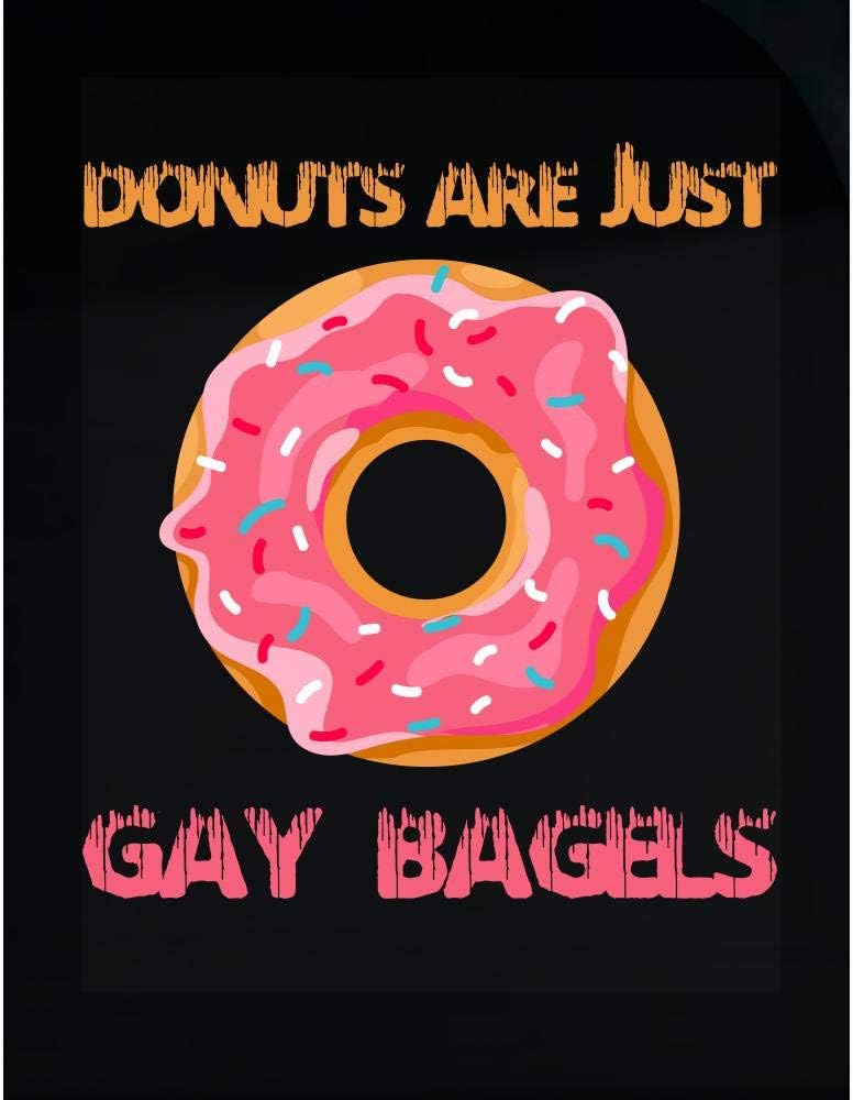 Funny Bagel Donuts are Just Gay Bagels Carbohydrates Dough Humor Cut Sticker