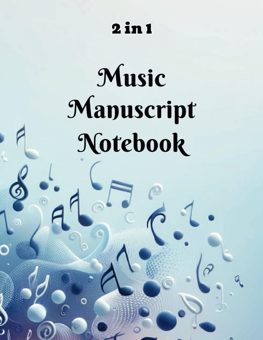 Music Manuscript Notebook: Blank Music Staff Manuscript Book | 10 staves per page | with College-Ruled Paper