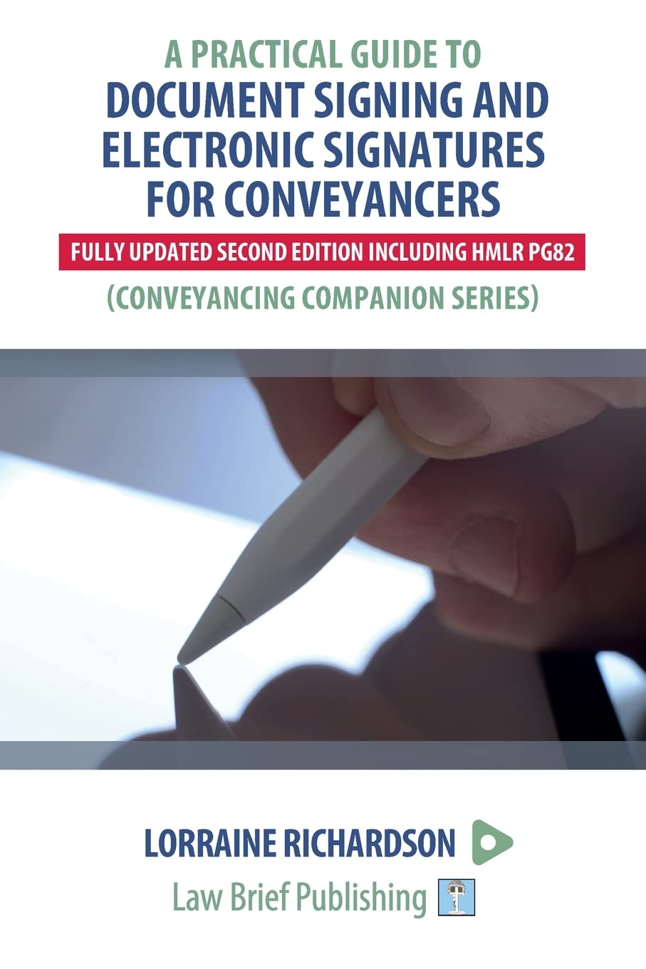 A Practical Guide to Document Signing and Electronic Signatures for Conveyancers – 2nd Edition