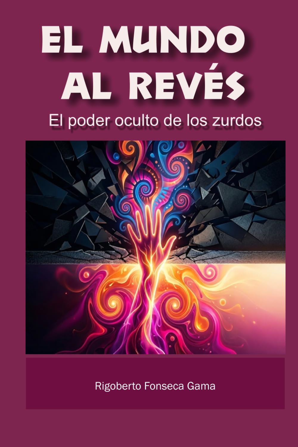 El mundo al revés: El poder oculto de los zurdos