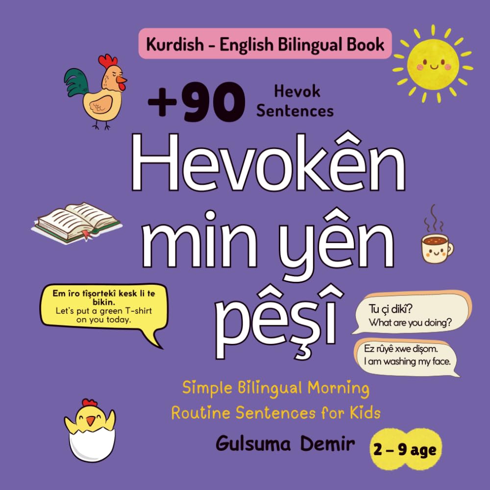 Hevokên min yên pêşî 2 – My First Sentences in Kurdish and English: 90+ Simple Bilingual Morning Routine Sentences for Kids (Ages 2–9)