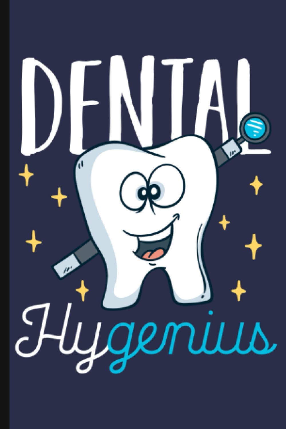 Dental Hygenius: Cute Dental Hygienist Journal Notebook