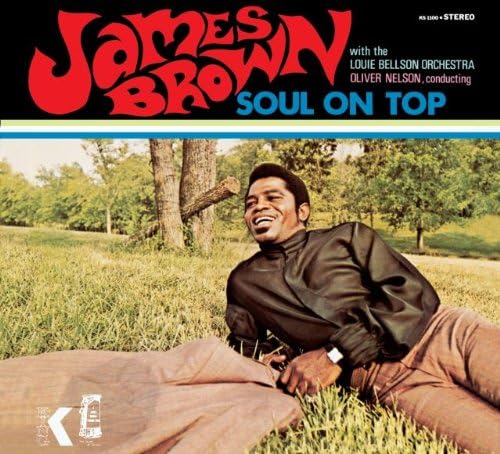 JAMES BROWN LOUIE BELLSON ORCHESTRA OLIVER NELSO - Soul On Top - Disque CD
