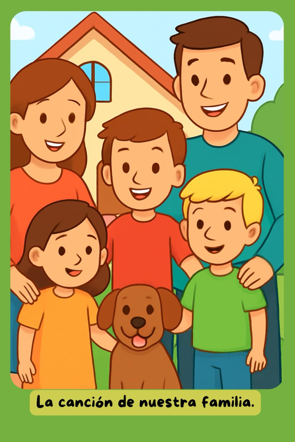 La canción de nuestra familia.: Libro de cuento y para colorear