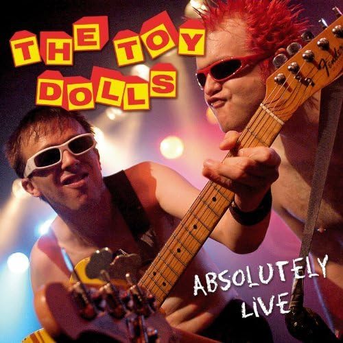 Absolutely Live by Toy Dolls (2014-05-04)