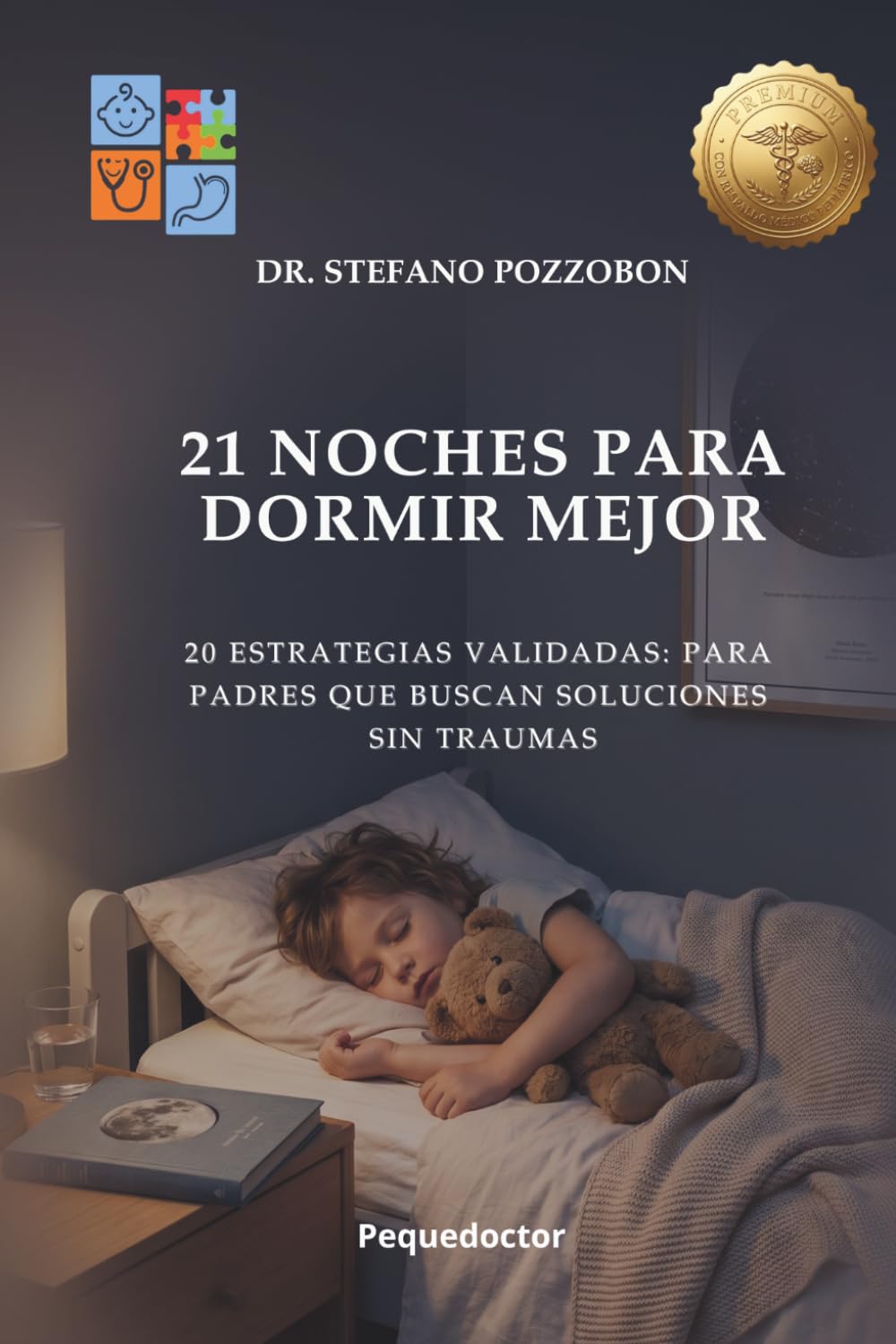 21 noches para dormir mejor: 20 Estrategias validadas: para padres que buscan soluciones sin trauma