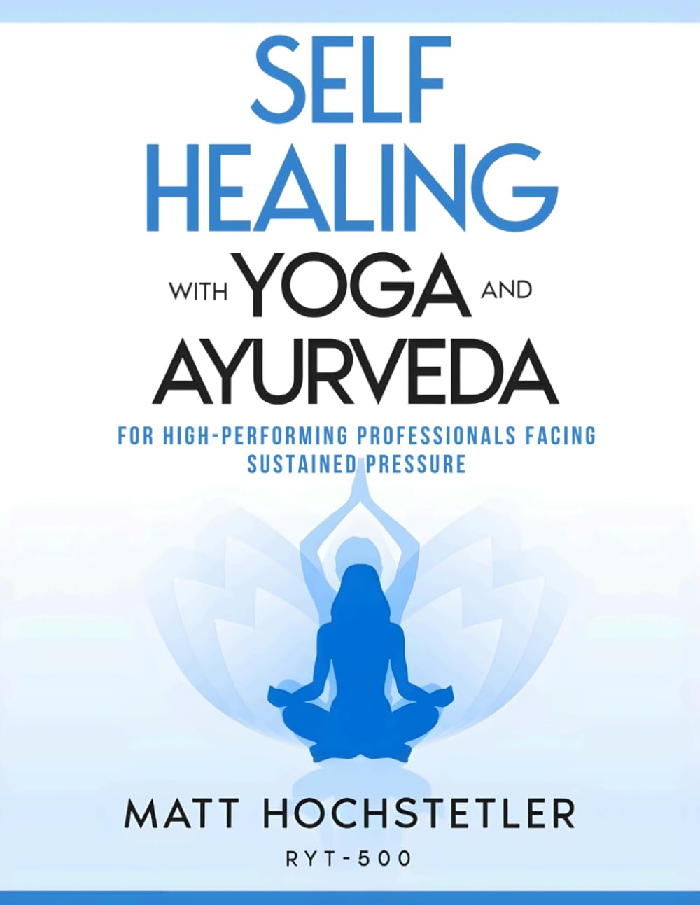 Self Healing with Yoga and Ayurveda
