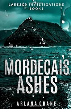 Paperback Mordecai's Ashes (Larsson Investigations) Book