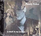 Crack in My Armour by Randy Kohrs