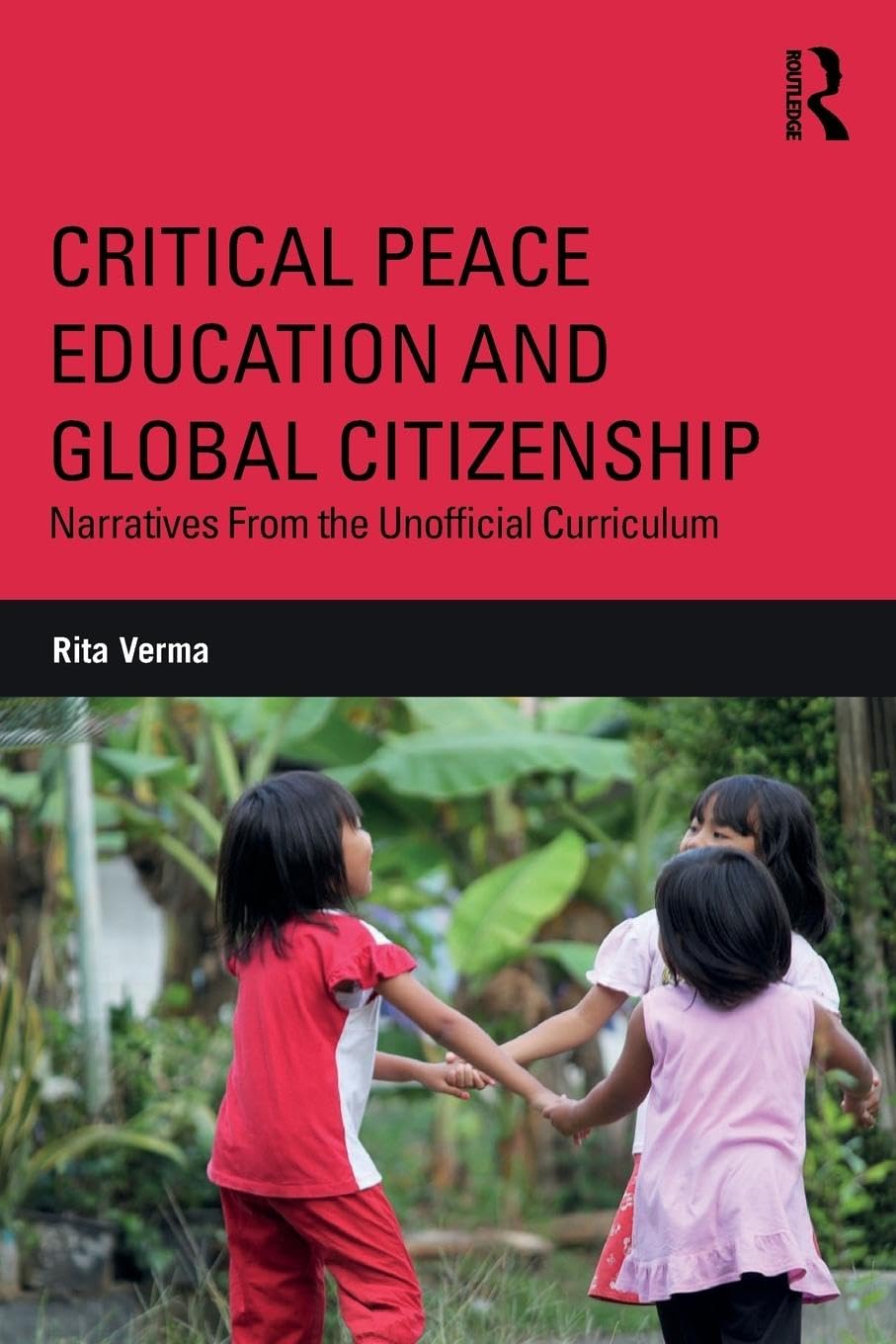 Critical Peace Education and Global Citizenship (Critical Social Thought)
