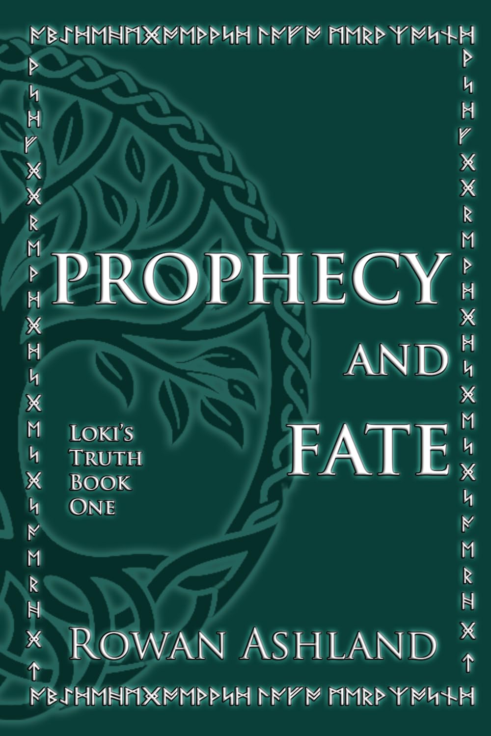 Prophecy And Fate: Loki's Truth Book One