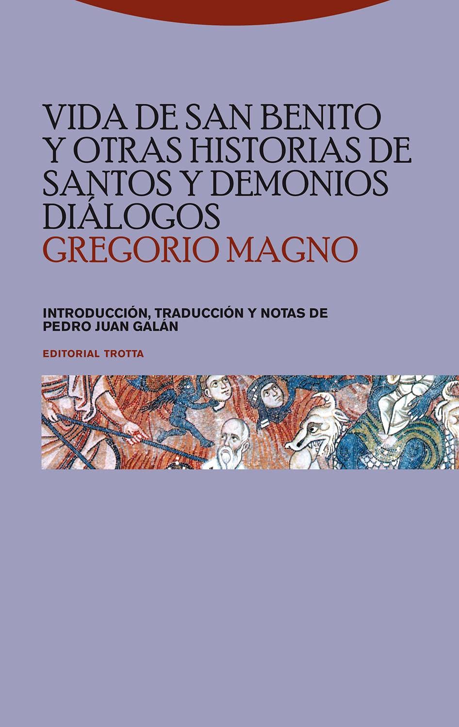 Vida De San Benito Y Otras Historias De Santos Y Demonios. Diálogos (Estructuras y Procesos. Religión)