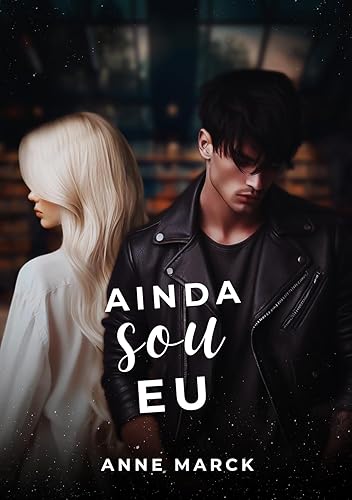 Ainda Sou Eu : continuação de "Até Você Aparecer"