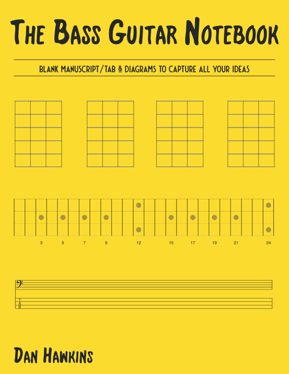 The Bass Guitar Notebook: Blank manuscript/TAB & diagrams to capture all your ideas