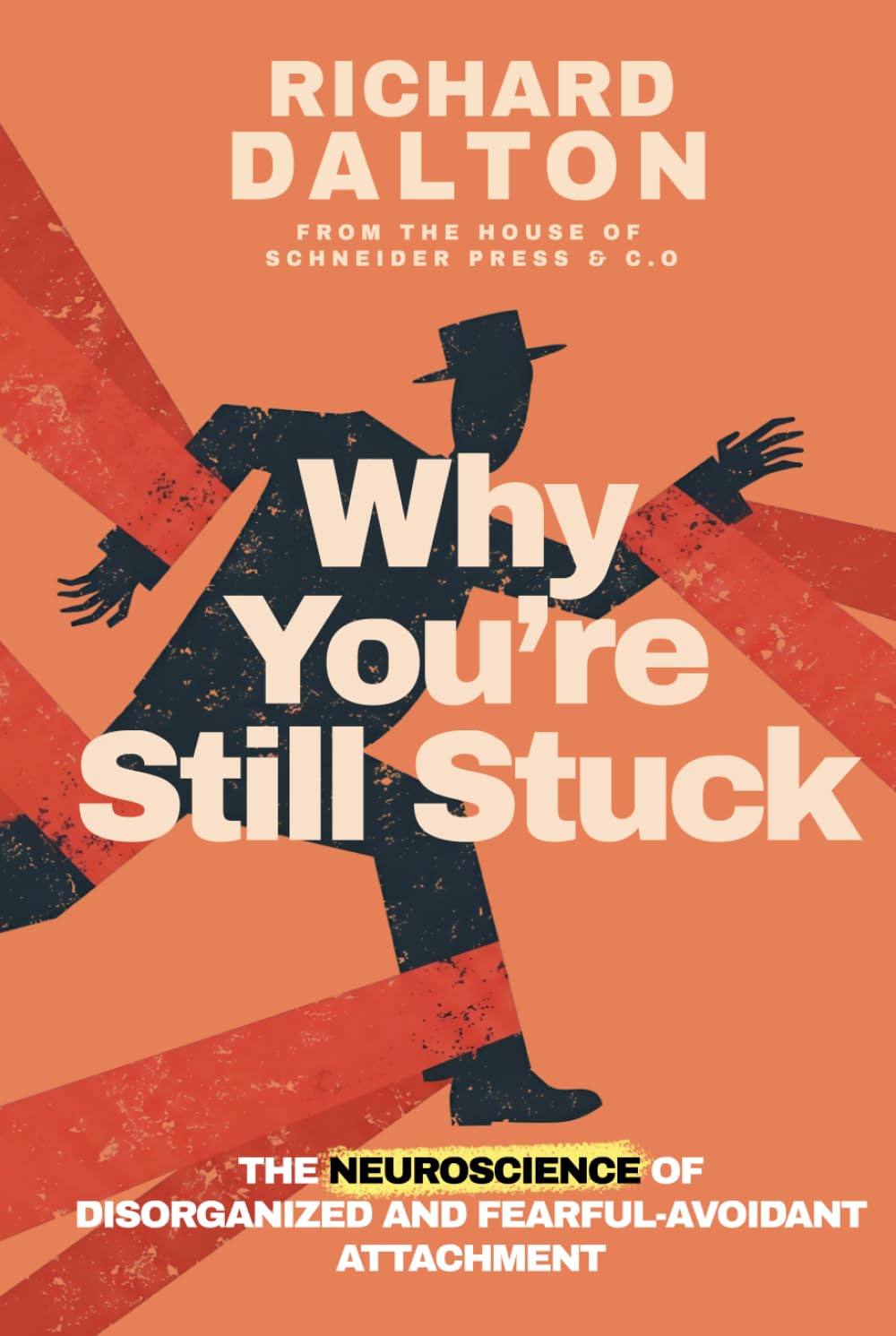 Why You're Still Stuck: The Neuroscience of Disorganized and Fearful-Avoidant Attachment