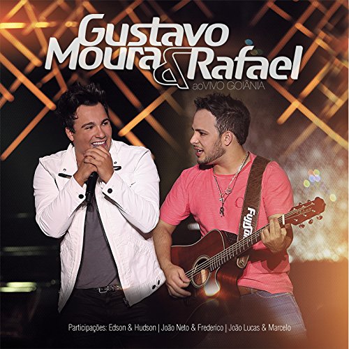 Gustavo Moura & Rafael feat. Edson & Hudson