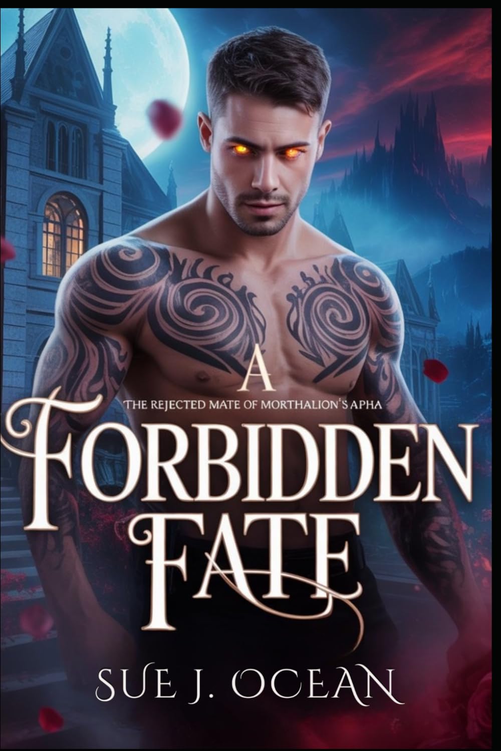A Forbidden Fate: The Rejected Mate of Morthalion's Alpha: A Dark Shifter Romance of Forced Proximity, Enemies, and Paranormal Secrets at the Academy in the Underworld Kingdom