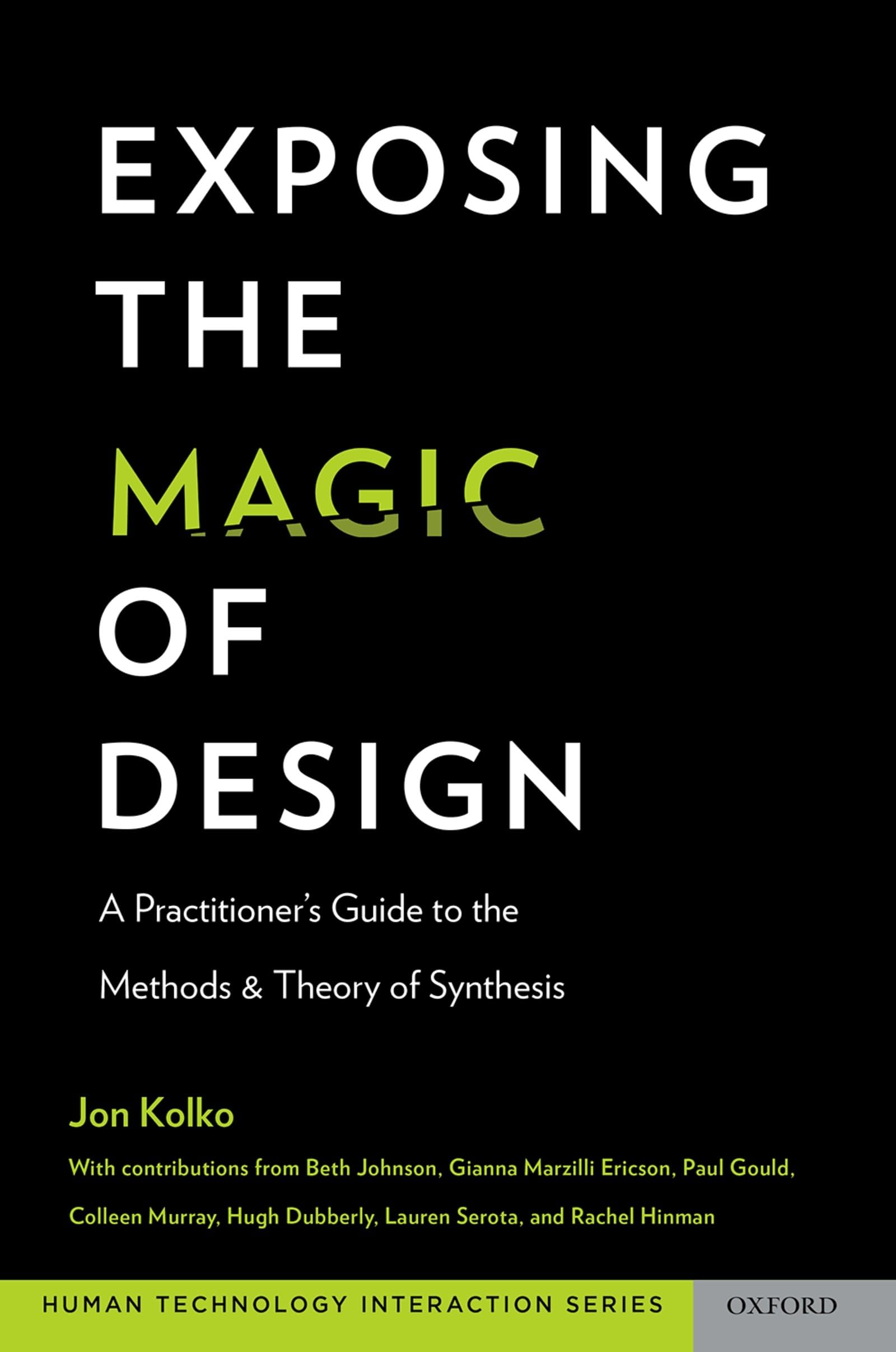 Exposing the Magic of Design: A Practitioner's Guide to the Methods and Theory of Synthesis (Human Technology Interaction Series) Reprint Edition
