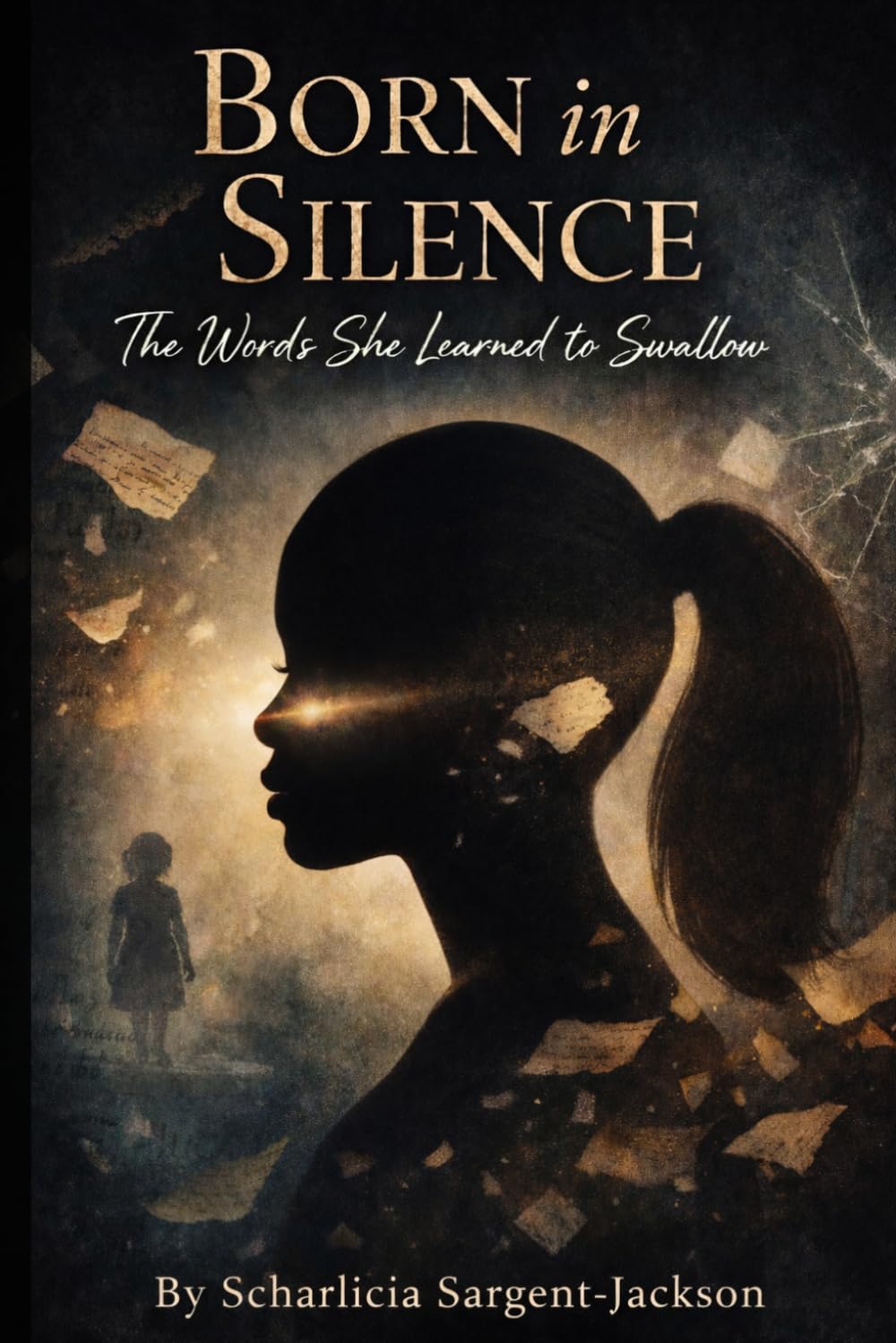 Born in Silence: The Words She Learned to Swallow (2nd edition)