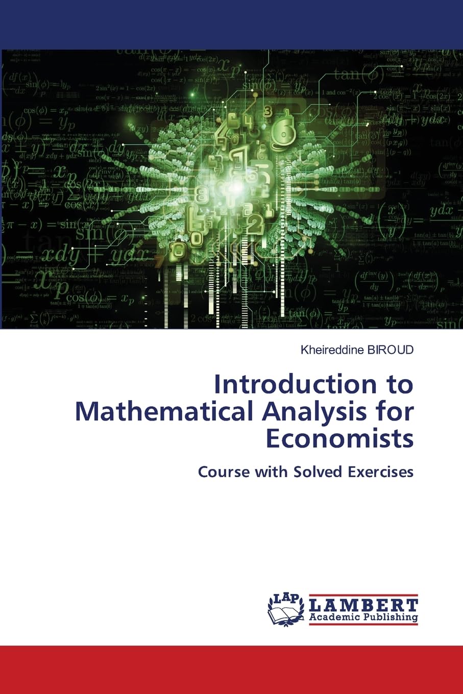 Introduction to Mathematical Analysis for Economists: Course with Solved Exercises
