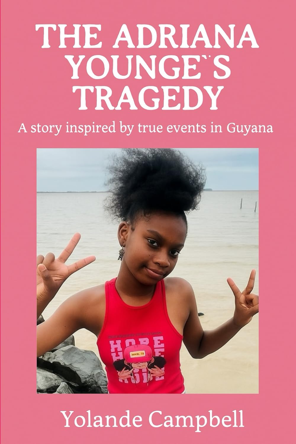 The Adriana Younge’s Tragedy: A story inspired by true events in Guyana