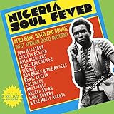 Soul Jazz Records Presents Nigeria Soul Fever: Afro Funk, Disco And Boogie: West African Disco Mayhem!