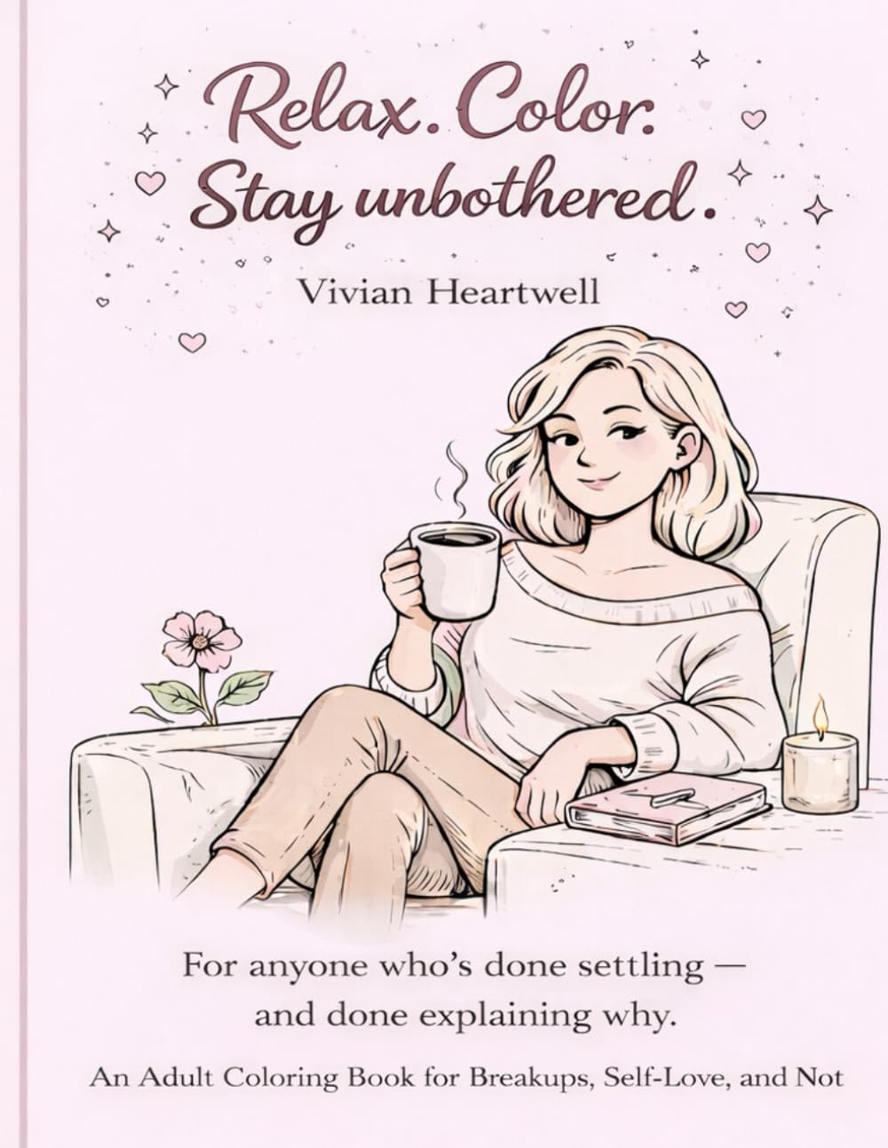 Charming & Unbothered: An Adult Coloring Book for Breakups, Self-Love, & Good-Vibes Healing