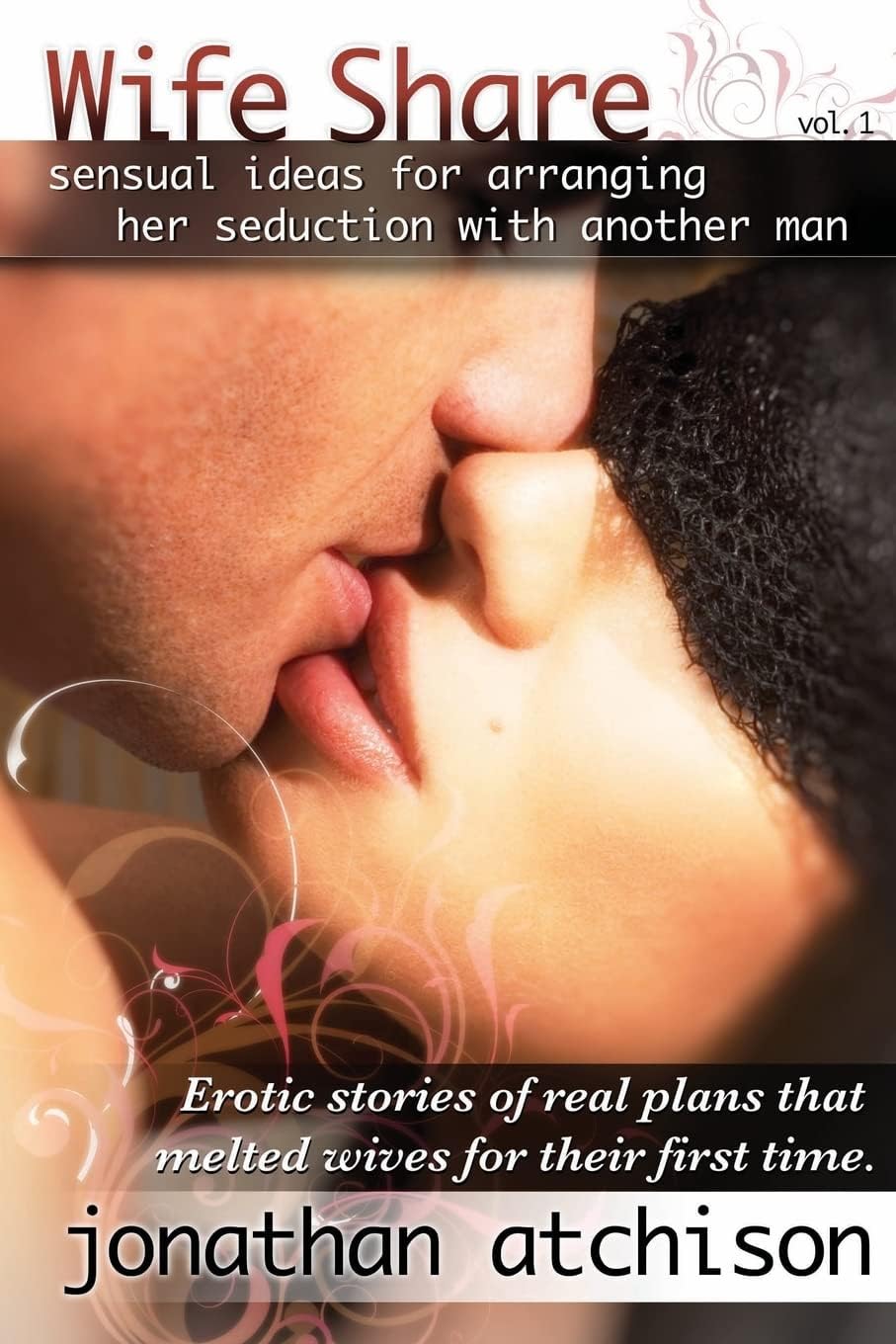 Wife Share: Erotic ideas for arranging her seduction with another man.