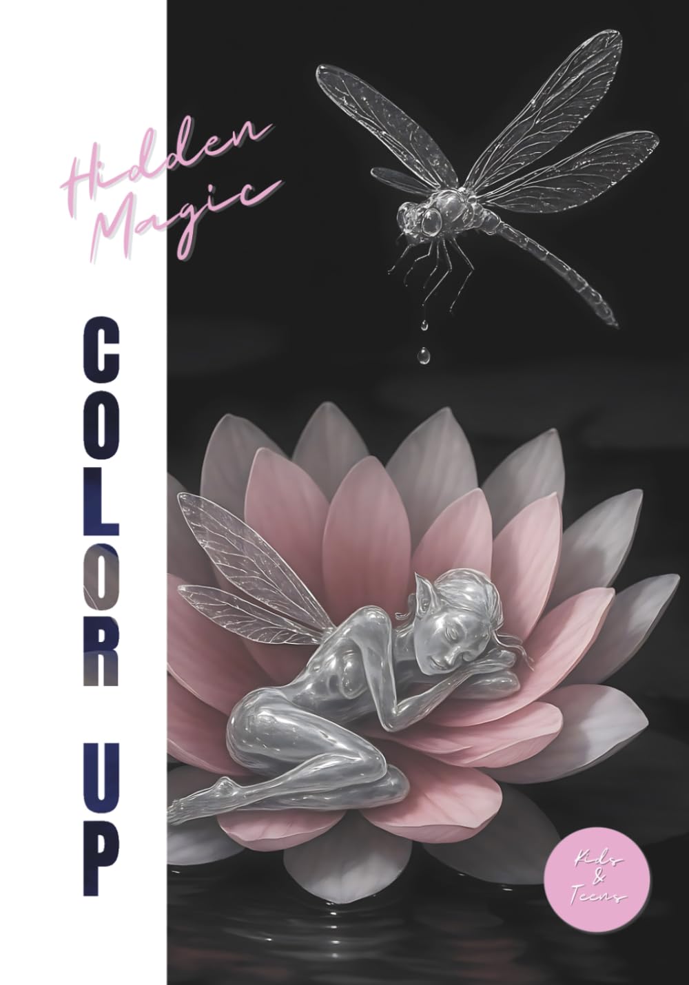 Hidden Magic - Color Up!: A Whimsical Fantasy Coloring Book for Adults | Mystical Forests, Fairies, Elves & Enchanted Creatures | Includes Unique “Special-Effect” Pages