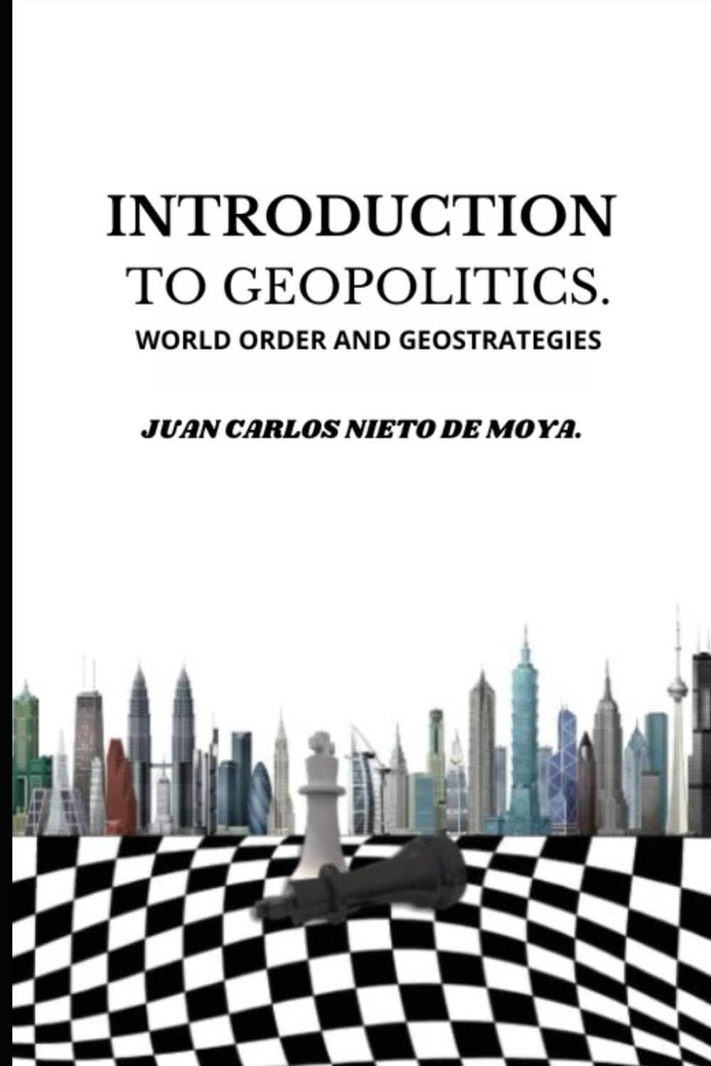 INTRODUCTION TO GEOPOLITICS.: WORLD ORDER AND GEOSTRATEGIES.
