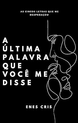 A última palavra que você me disse 
