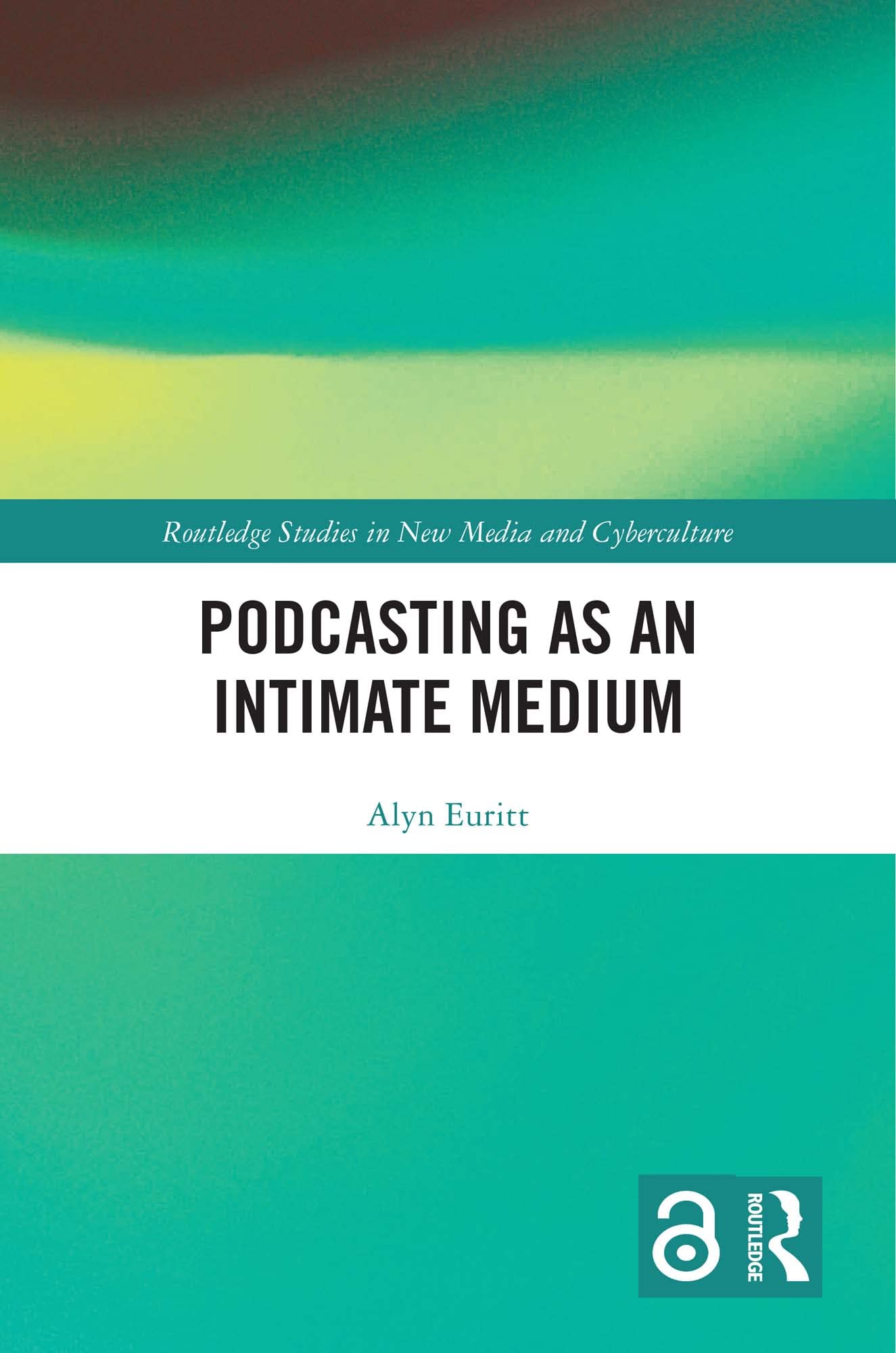 Podcasting as an Intimate Medium livre anglais de Routledge sur la cyberculture