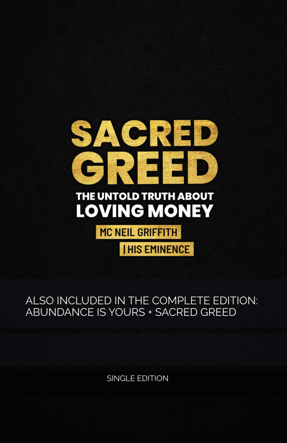Sacred Greed: The Untold Truth About Loving Money