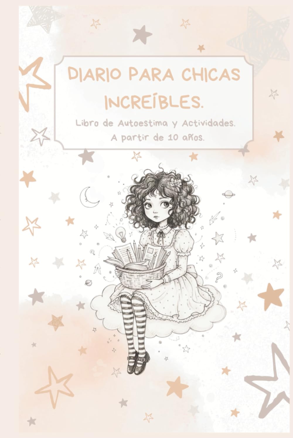 Diario para chicas increíbles.: Libro de Autoestima y Actividades. A partir de 10 años.