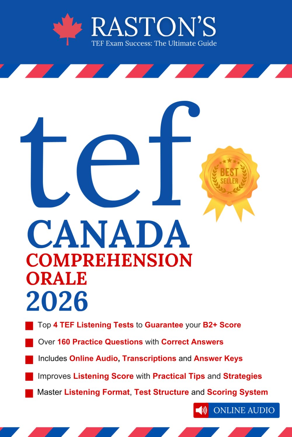 TEF Canada Compréhension Orale - 4 Full Length Listening Tests with Audio and Transcriptions to Score B2+ on TEF / TEFAQ Exam (TEF Canada Practice Books: Score B2+)