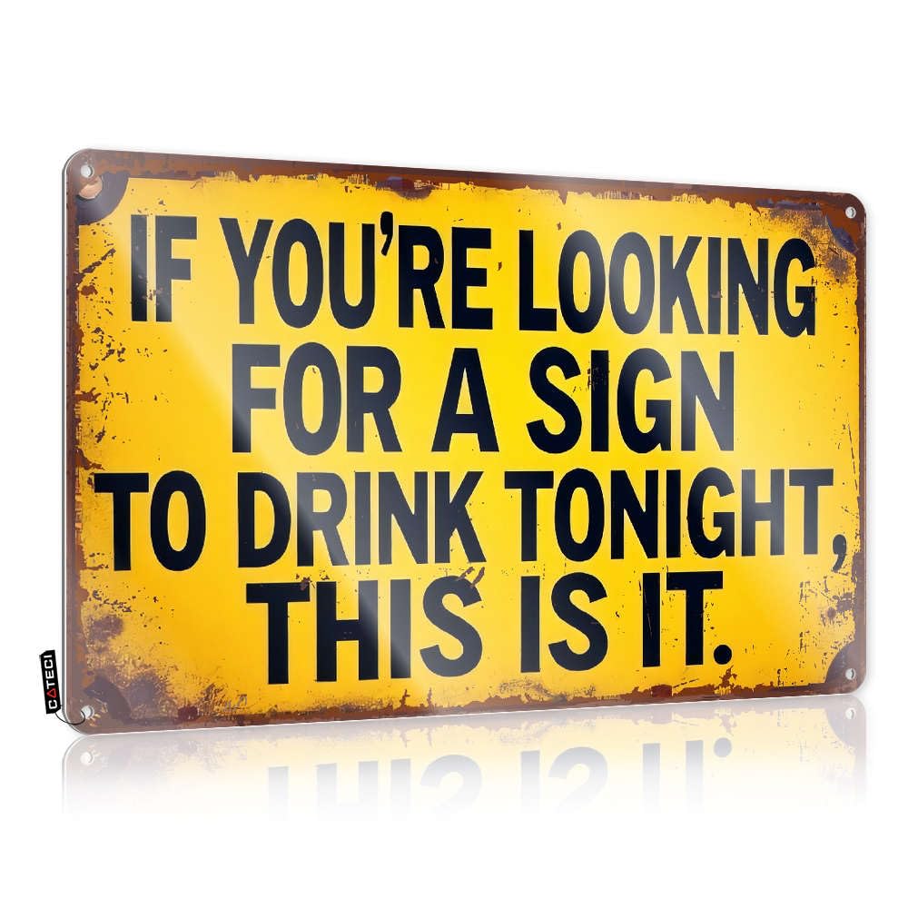 Man Cave Signs Vintage Funny If You'Re Looking For A Sign To Drink Tonight, This Is It. Tin Sign Bbq Signs Outdoor Man Cave Wall Decor(20X30CM)